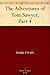 The Adventures of Tom Sawyer, Part 4. by Mark Twain