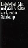 Mut und Wahl: Aufsätze zur Literatur
