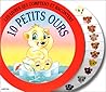 10 petits ours (Les livres qui comptent et racontent) (French Edition)