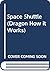 Space Shuttle (Dragon How it Works)