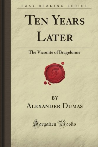 Ten Years Later: The Vicomte of Bragelonne