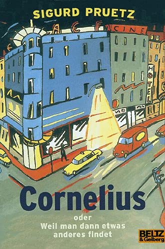 Cornelius Oder Weil Man Dann Etwas Anderes Findet ; Roman (Paperback)
