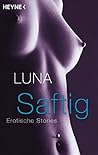 Saftig: Erotische Storys