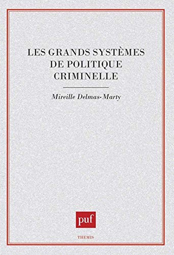 Les grands systèmes de politique criminelle (Paperback)
