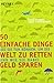 50 Einfache Dinge, Die Sie Tun Können, Um Die Welt Zu Retten Und Wie Sie Dabei Geld Sparen