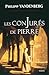 Les Conjurés De Pierre by VANDENBERG-P