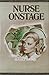 Nurse Onstage by Beatrice Warren