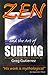 Zen and the Art of Surfing ...