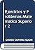 EJERCICIOS PROBLEMAS MATEMATICA SUP.T.2