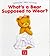 What's a Bear Supposed to Wear? (Toddlers' First Stories)
