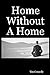 Home Without A Home by Tim Connelly