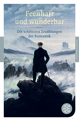 Feenhaft und wunderbar : die schönsten Erzählungen der Romantik (Paperback)