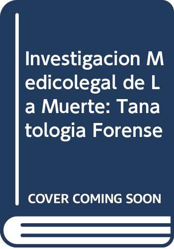 Investigacion Medicolegal de La Muerte: Tanatologia Forense (Paperback)