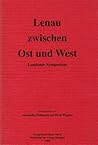Lenau Zwischen Ost und West: Londoner Symposium (Institute of Modern Languages Research)