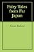 Fairy Tales from Far Japan