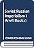 Soviet Russian imperialism.