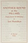 Another round at the pillars: Essays, poems & reflections on Ian Hamilton