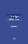 Pierre Bayle et la religion