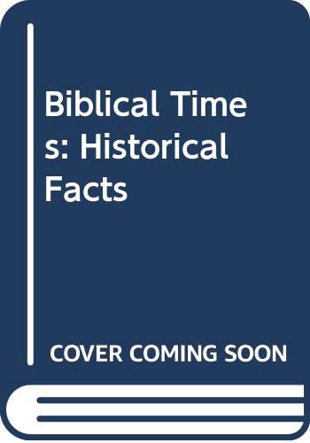 Biblical Times: Historical Facts (Hardcover)