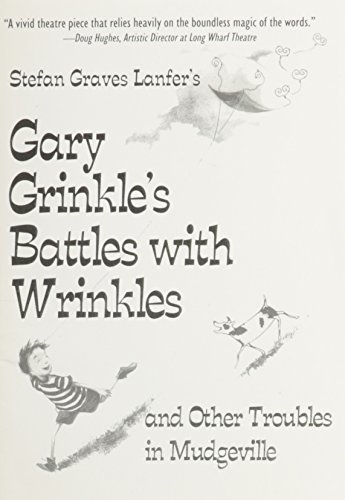 Gary Grinkle's Battles With Wrinkles and Other Troubles in Mudgeville (Paperback)