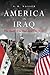 America in Iraq: The Good , The Bad, and The Ugly