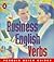 Business English: Verbs (Penguin Quick Guide)