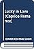 Lucky in Love (Caprice Romance)