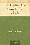The Healthy Life Cook Book The Healthy Life Cook Book