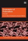 Economics of Federalism (Economic Approaches to Law series, 7)