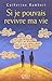 Si Je Pouvais Revivre Ma Vie by Catherine Rambert Si Je Pouvais Revivre Ma Vie by Catherine Rambert