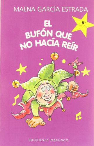 El bufón que no hacía reir (Spanish Edition)
