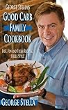 George Stella's Good Carb Family Cookbook George Stella's Good Carb Family Cookbook
