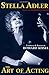 Stella Adler - The Art of Acting by Stella Adler