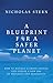 A Blueprint for a safer planet : how to manage climate change and create a new era of progress and prosperity