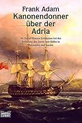 Kanonendonner über der Adria