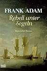 Rebell unter Segeln