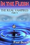 In The Flesh: The Real Vampires, Part I