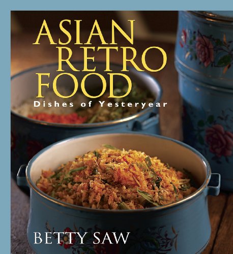 Asian Retro Food: Dishes of Yesteryear (Paperback)