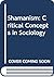 Shamanism:Critical Concepts V3