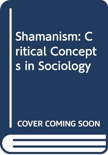 Shamanism:Critical Concepts V3 (Hardcover)