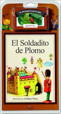 El Soldadito de Plomo / The Steadfast Tin Soldier - Libro y Cassette (Spanish Edition)