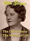 Ellen Glasgow - The Deliverance, & The Wheel of Life