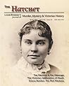 The Hatchet: Lizzie Borden's Journal Of Murder, Mystery & Victorian History, Vol. 6, No. 1, Issue 25