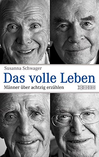 Das Volle Leben: Männer Über Achtzig Erzählen (Hardcover)