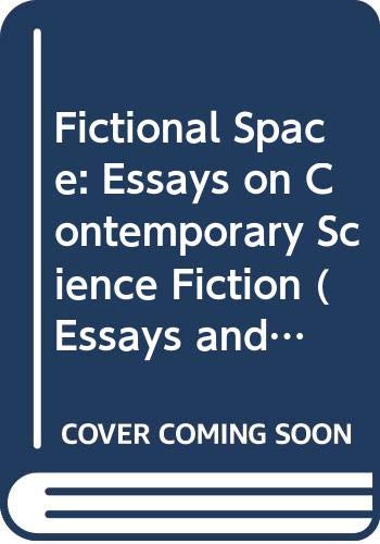 Fictional space: Essays on contemporary science fiction (Essays and studies)