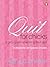 Quit for Chicks: A Girls' G...