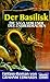 Der Basilisk: die Saga Vom Ende Der Zauberdrachen