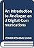 An Introduction to Analog and Digital Communication