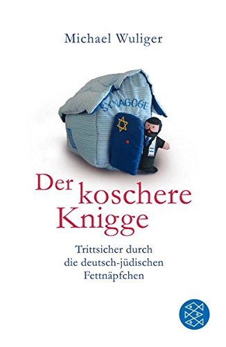 Der koschere Knigge - Trittsicher durch die deutsch-jüdischen Fettnäpfchen (Paperback)