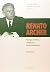 Renato Archer: Energia Atomica, Soberania E Desenvolvimento: Depoimento